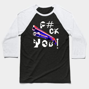 F#CK YOU, v.White Text Baseball T-Shirt